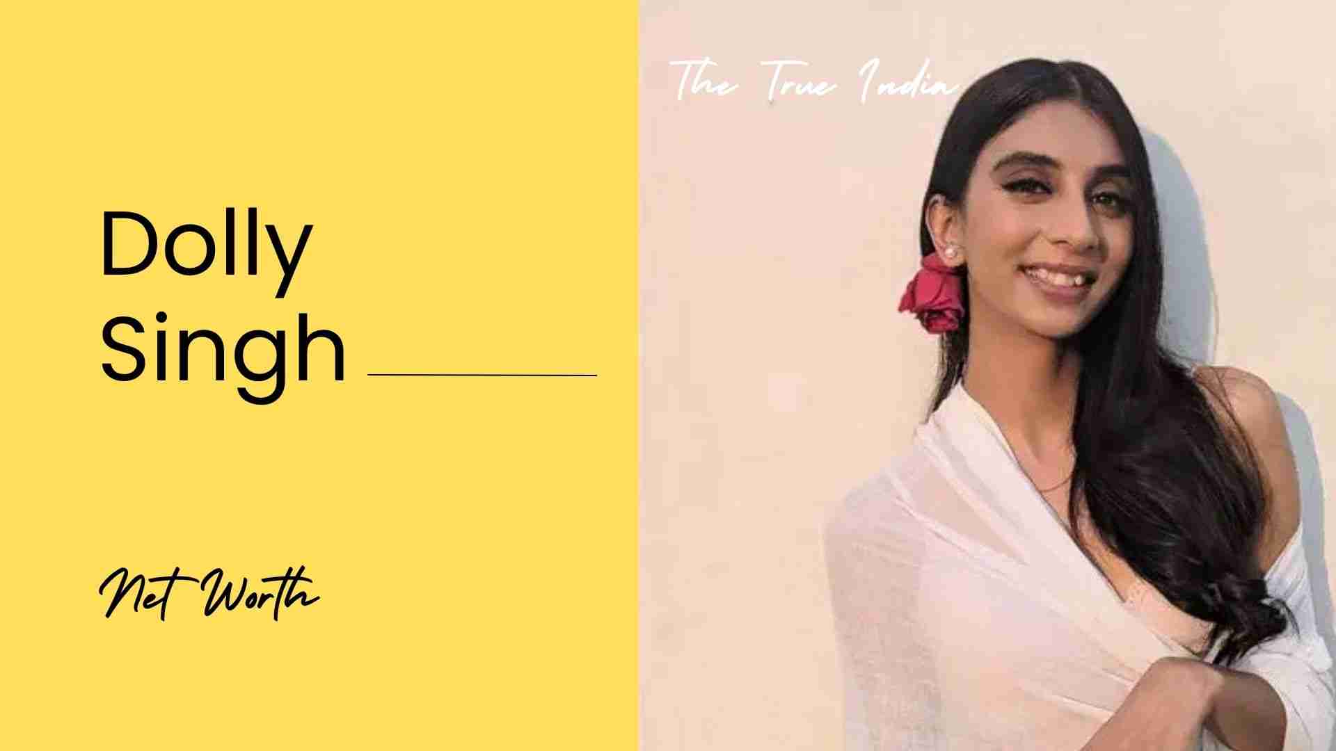 Dolly Singh Net Worth